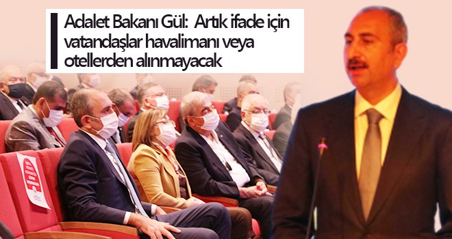 Adalet Bakanı Gül: Sivil bir anayasa hepimizin ev ödevidir