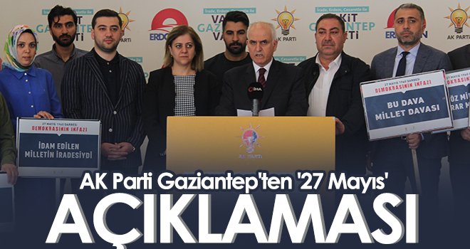 AK Parti Gaziantep'ten '27 Mayıs' açıklaması