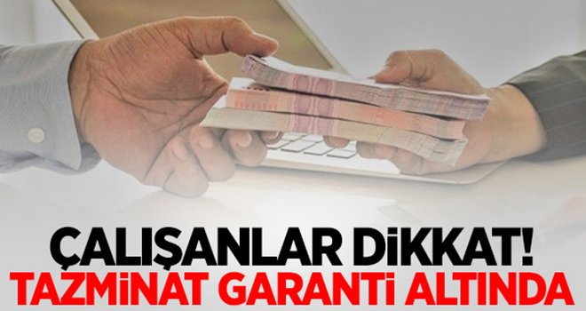 Artık çalışanın parası garanti altında!