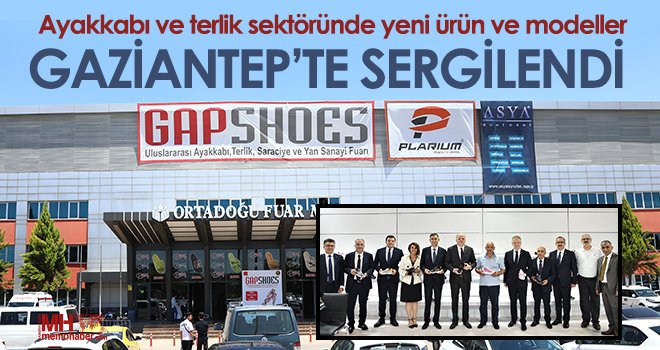 Ayakkabı ve terlik sektöründe yeni ürün ve modeller Gaziantep’te sergilendi