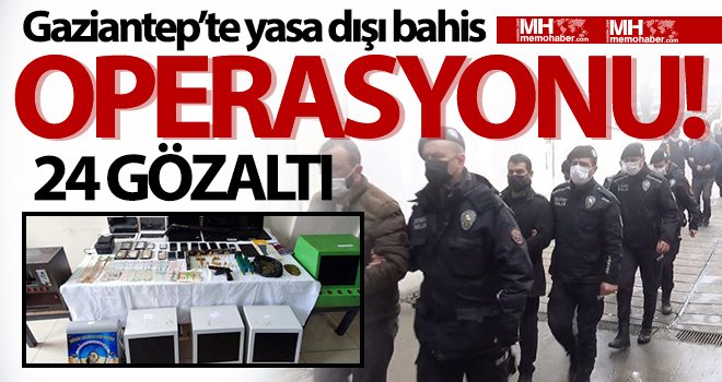 Bahis operasyonunda gözaltına alınan 24 şüpheli adliyeye sevk edildi