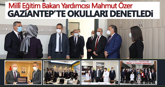 Bakan Yardımcısı Özer'den Gaziantep ziyareti