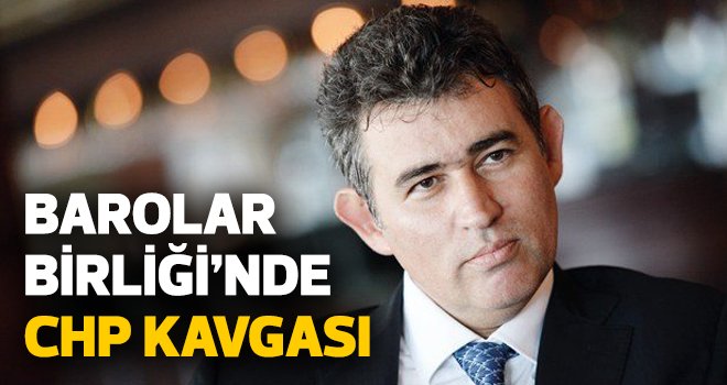 Barolar Birliği'nde CHP kavgası
