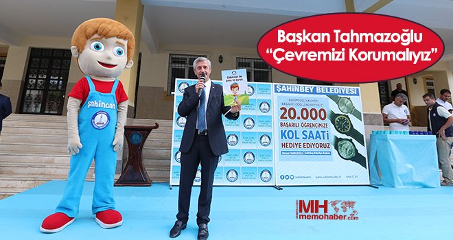 Başkan Tahmazoğlu: Çevremizi Korumalıyız