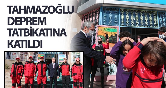 Başkan Tahmazoğlu Deprem Tatbikatına Katıldı
