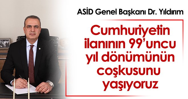 Başkan Yıldırım: Cumhuriyetin ilanının 99’uncu yıl dönümünün coşkusunu yaşıyoruz