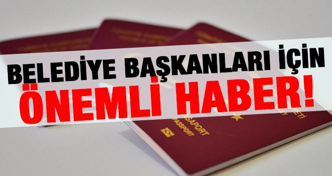 Belediye başkanları için önemli karar