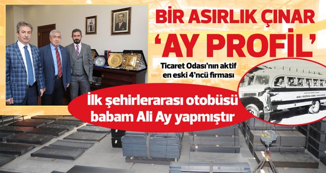 BİR ASIRLIK ÇINAR ‘AY PROFİL’