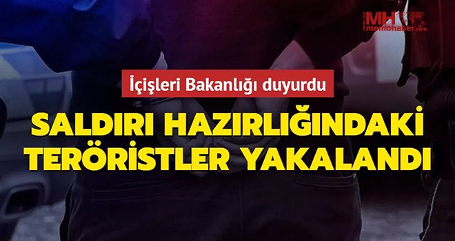 Bombalı saldırı hazırlığındaki 6 terörist yakalandı