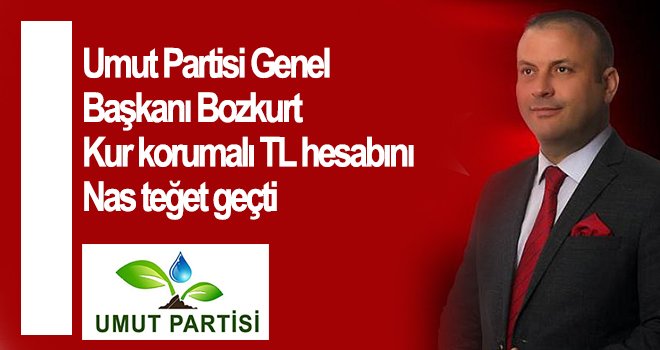 Bozkurt: Kur korumalı TL hesabını Nas teğet geçti