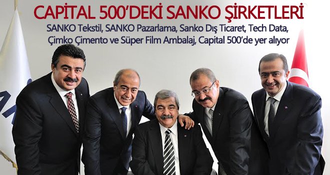 Capital 500 araştırmasında SANKO Holding’in altı şirketi listede