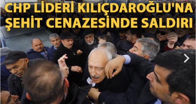 CHP lideri Kemal Kılıçdaroğlu'na Ankara'da şehit cenazesinde saldırı
