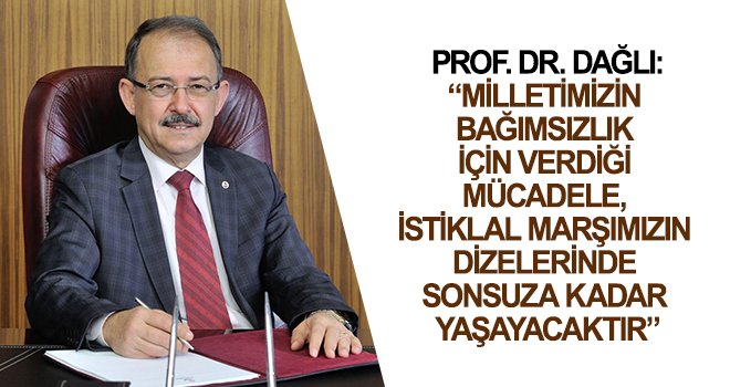 Dağlı: Bu topraklar bağımsızlık uğruna büyük mücadeleler verdi