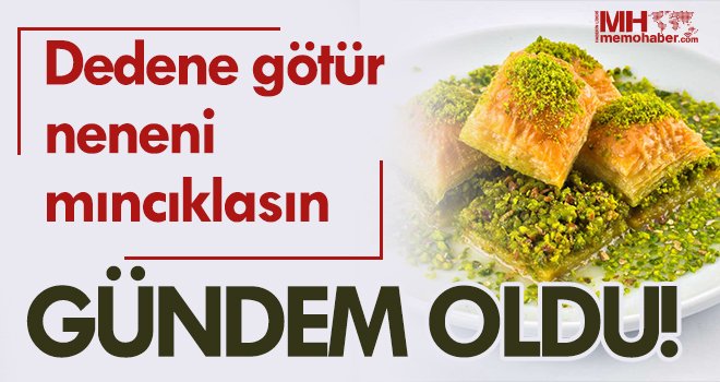 Dedene götür neneni mıncıklasın