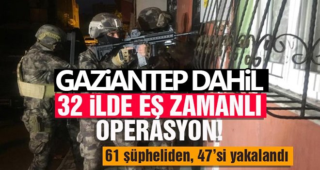 Dev FETÖ operasyonu! 61 şüpheliden 47'si yakalandı