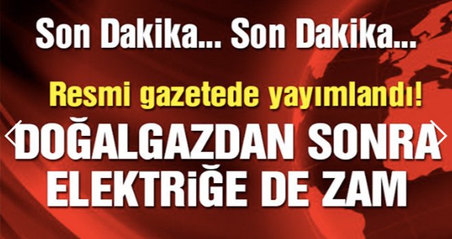 Doğalgazdan sonra elektriğe de yüzde 14 büyük zam!