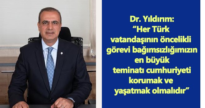 Dr. Yıldırım'dan 29 Ekim Cumhuriyet Bayramı mesajı
