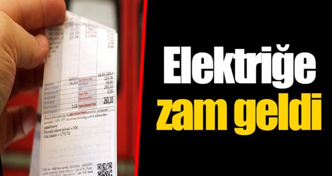 Elektriğe yüzde 5.75 zam geldi!