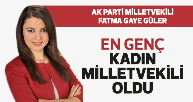 En genç kadın milletvekili oldu