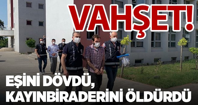 Eşini döven koca, kendisini uyaran kayınbiraderini de tüfekle vurarak öldürdü