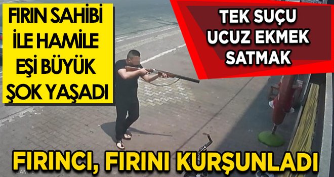 Fırıncı, ucuz ekmek satan fırını kurşunladı