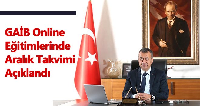 GAİB Online Eğitimlerinde Aralık Takvimi Açıklandı