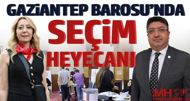 Gaziantep Barosu’nda seçim heyecanı
