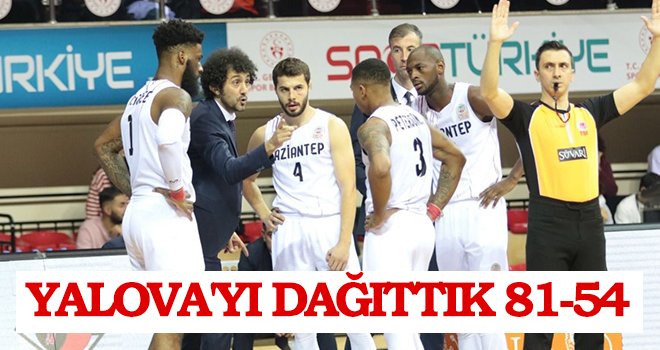Gaziantep Basketbol, Yalovaspor maçını 81-54 kazandı