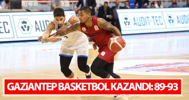 Gaziantep Basketbol kazandı: 89-93