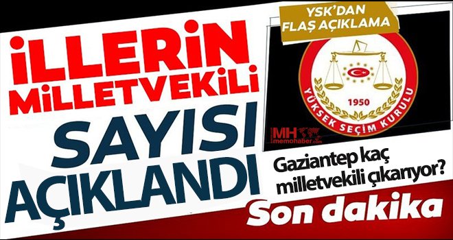 Gaziantep kaç milletvekili çıkarıyor?