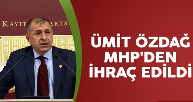 Gaziantep milletvekili Ümit Özdağ, MHP'den ihraç edildi