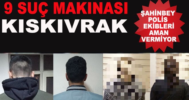 Gaziantep polisi hız kesmiyor: 9 suç makinasına operasyon
