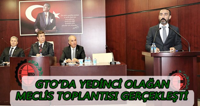 GTO'da yedinci olağan meclis toplantısı gerçekleştirildi