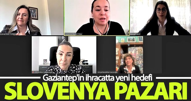 Gaziantep'in ihracatta yeni hedefi: Slovenya pazarı