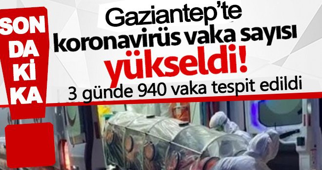 Gaziantep’in o ilçesinde virüs hızla yayılıyor!
