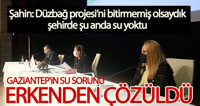 Gaziantep'in su sorunu erkenden çözüldü