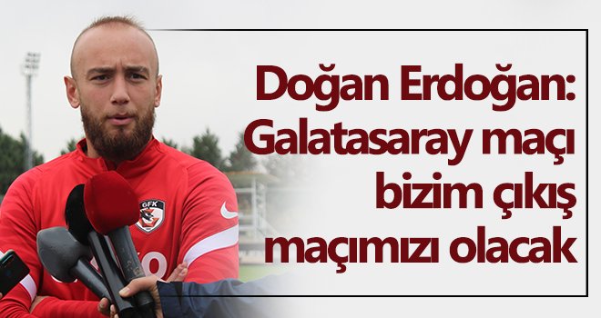 Gaziantepli futbolcu Erdoğan: Son iki hafta kötü performans gösterdik