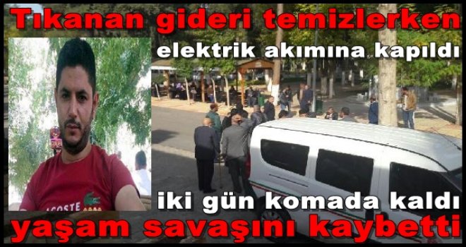 Gaziantepli genç çatıda tıkanan gideri temizlerken canından oldu
