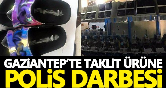 Gaziantep'te 1 milyon liralık taklit ürün ele geçirildi