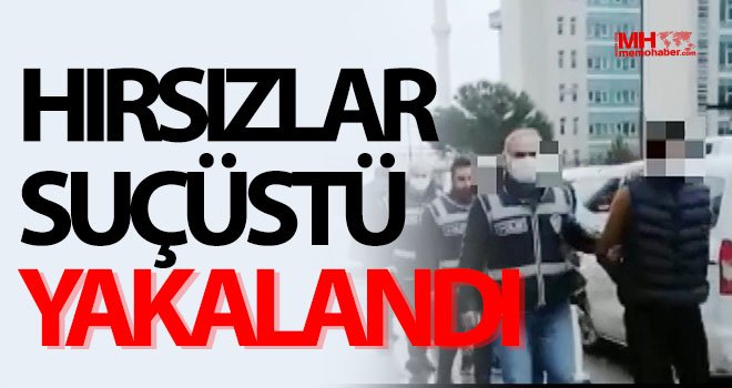 Gaziantep’te 11 hırsız suçüstü yakalandı