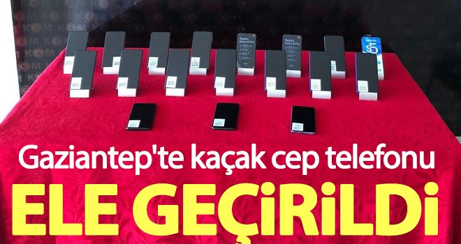 Gaziantep'te 18 adet kaçak cep telefonu ele geçirildi