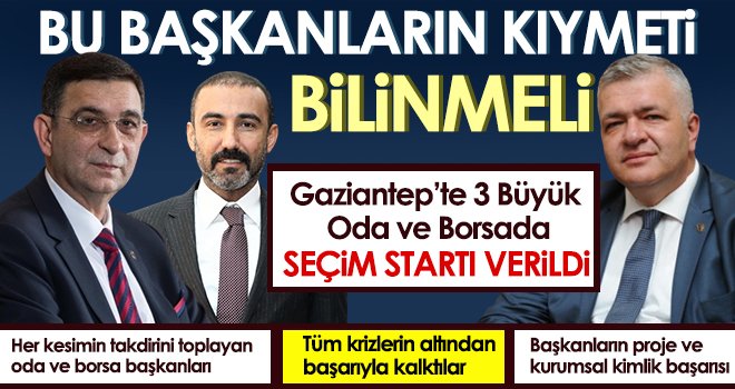 Gaziantep'te 3 büyük oda ve borsada seçim startı verildi