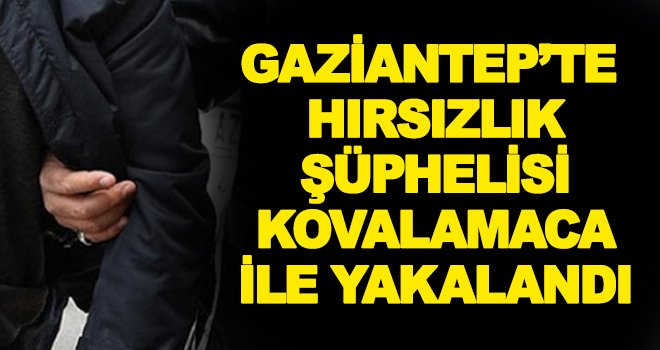 Gaziantep'te 30 ayrı suçtan kaydı olan kişi yakalandı