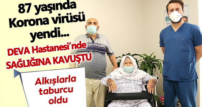 Gaziantep'te 87 yaşında Korona virüsü yenerek taburcu oldu