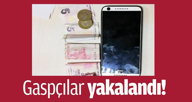 Gaziantep'te cep telefonu ve para gasbedenler yakalandı