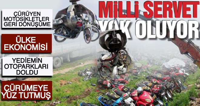 Gaziantep'te çürüyen motosikletler ekonomiye kazandırılıyor