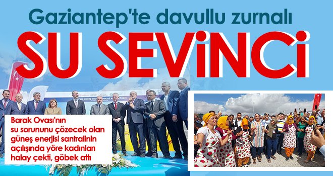 Gaziantep'te davullu zurnalı su sevinci