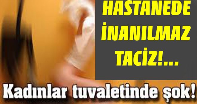 Gaziantep’te Doğum Hastanesi’nde taciz skandalı