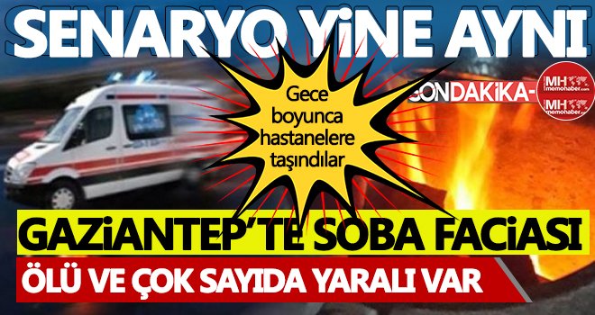 Gaziantep’te facia! Bir gecede 80’e yakın kişi karbonmonoksit’ten zehirlendi