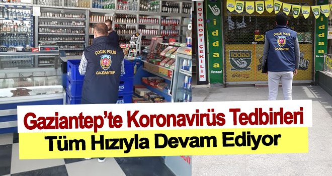 Gaziantep'te iş yeri denetimleri aralıksız devam ediyor